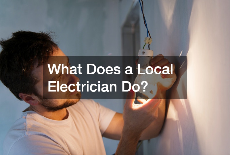 What Does a Local Electrician Do?